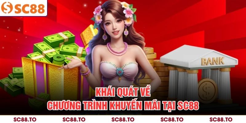 Khái quát về chương trình khuyến mãi tại SC88