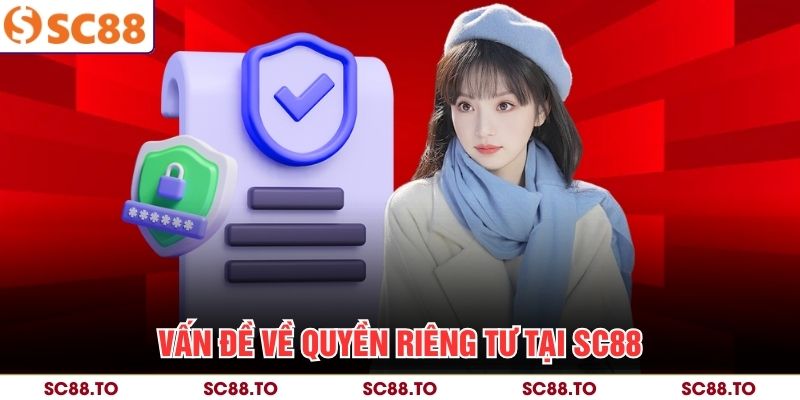 Vấn đề về quyền riêng tư tại SC88